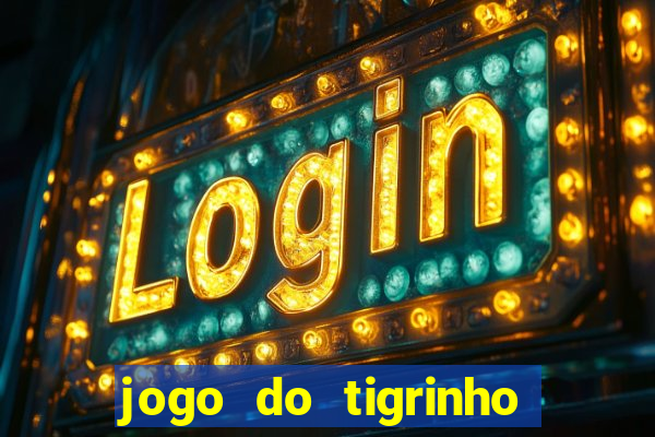 jogo do tigrinho em casa chinesa